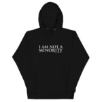 CultureMakers "I Am Not A Minority" Unisex Hoodie 8.5oz - Limited Edition