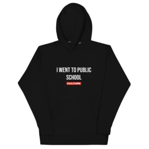 I Went To Public School Culture Hoodie 8.5oz