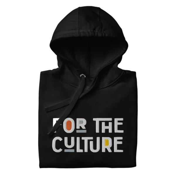 For The Culture - Full Embroidery Hoodie