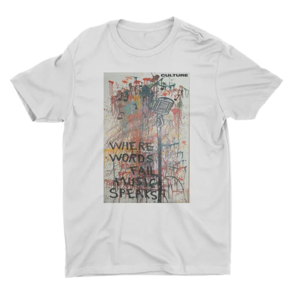 Where Words Fail Culture T-Shirt